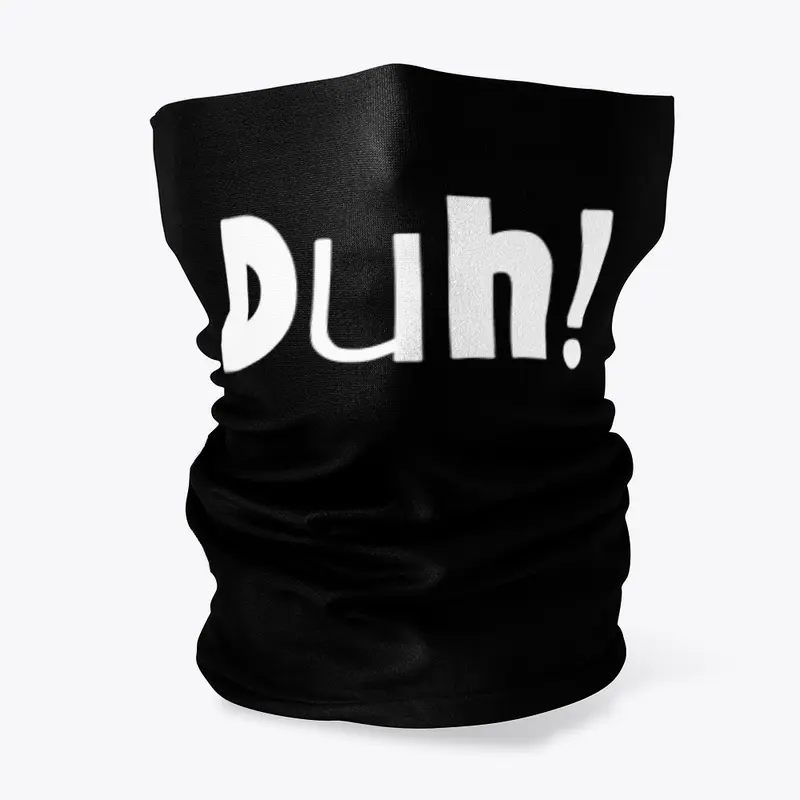 Duh! Printed T-Shirt